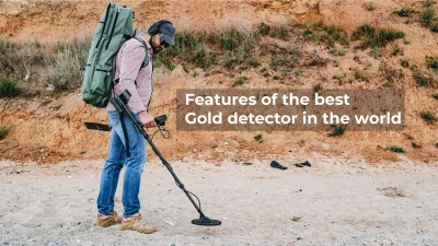 Features of the best Gold detector in the world